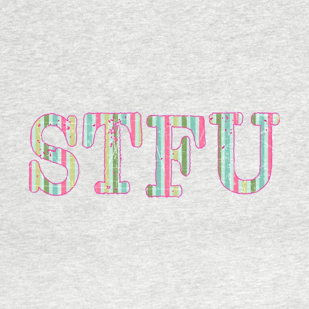 STFU - Stripes by MemeQueen